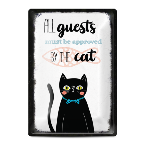 Метална табелка | All guests must be approved by the cat