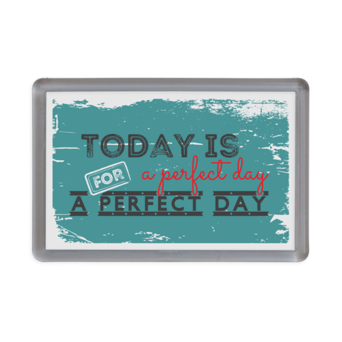 Магнитче Happy gifts | Today is a perfect day