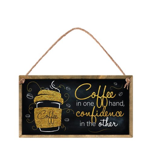 Табелка за стена | Coffee in one hand, confidence in the other