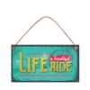 Life is a beautiful ride