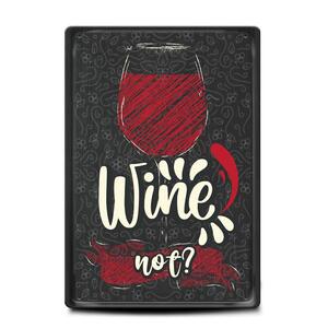 Metal sign | Metal sign - Wine not?