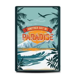 Metal sign | Another day in paradise