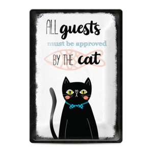 Metal sign | All guests must be approved by the cat