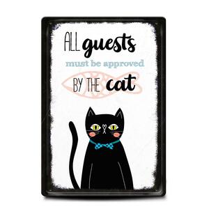 Metal sign | All guests must be approved by the cat