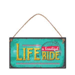 Life is a beautiful ride