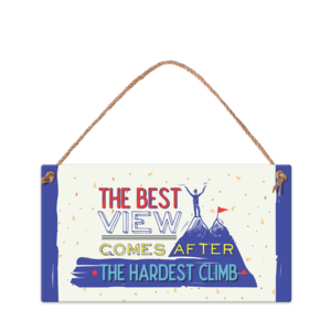 The Best View comes after the hardest climb