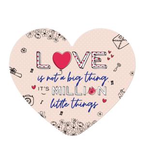 Card sign | Love is not a big thing. It's a million little things
