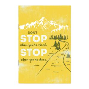 Notebook Happy gifts | Don't stop when you are tired. Stop when you are done.