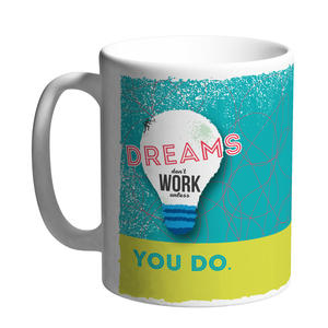 Ceramic mug Happy mugs | Dreams don't work unless you do