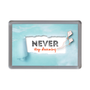 Magnet Happy gifts | Never stop dreaming