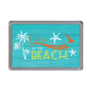Magnet Happy gifts | Life is better at the beach